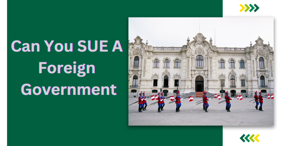 Can You SUE A Foreign Government
