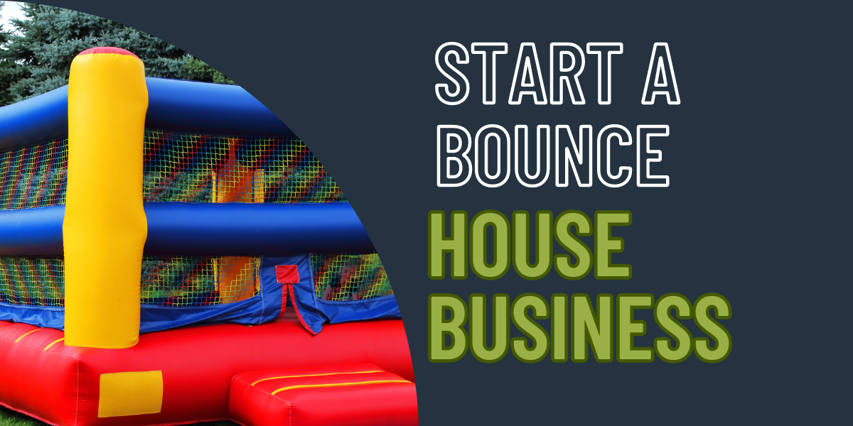 Start A Bounce House Business