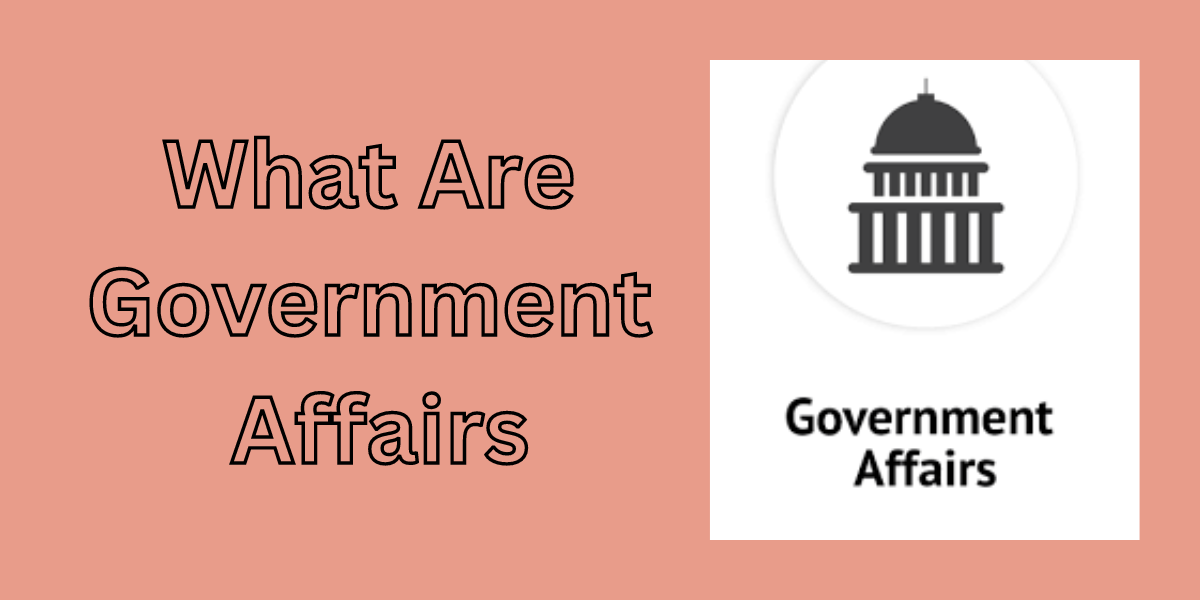 What Are Government Affairs