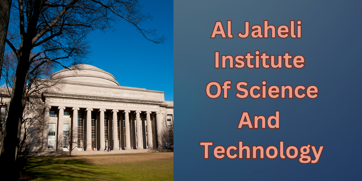 Al Jaheli Institute Of Science And Technology
