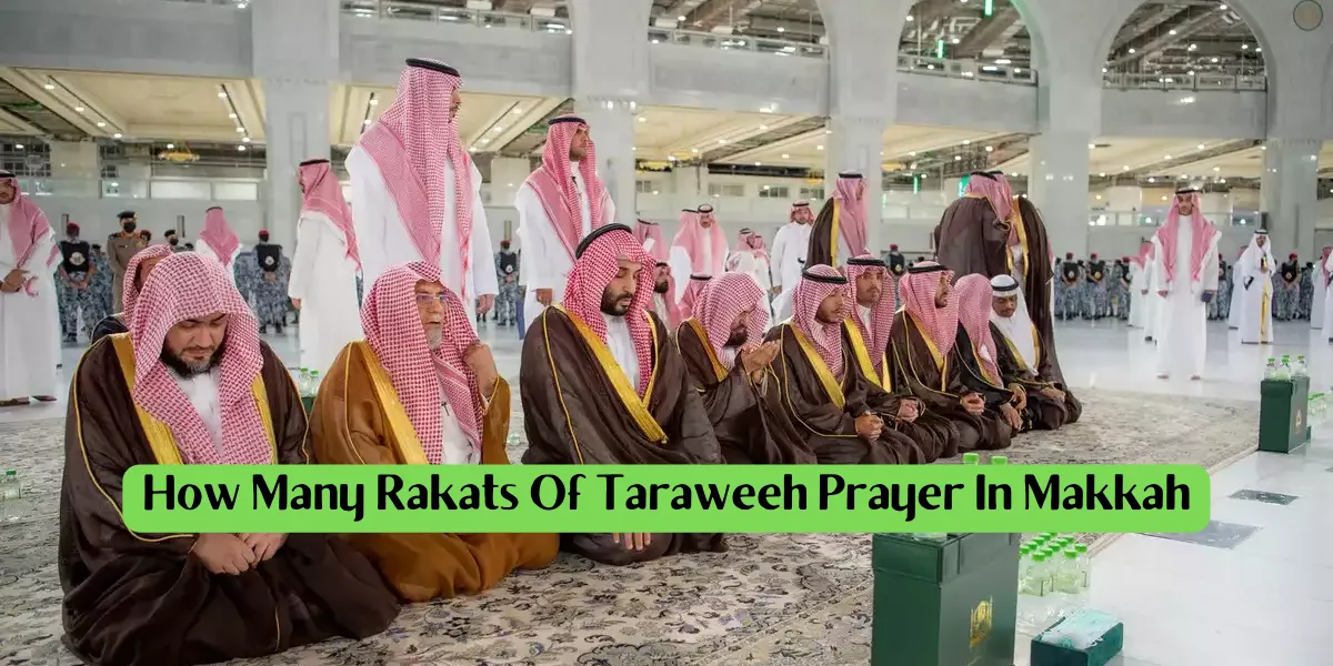 How Many Rakats Of Taraweeh Prayer In Makkah