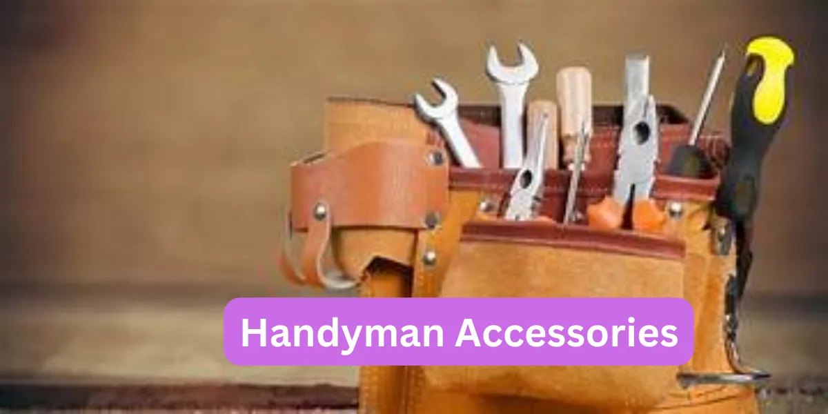 Handyman Accessories