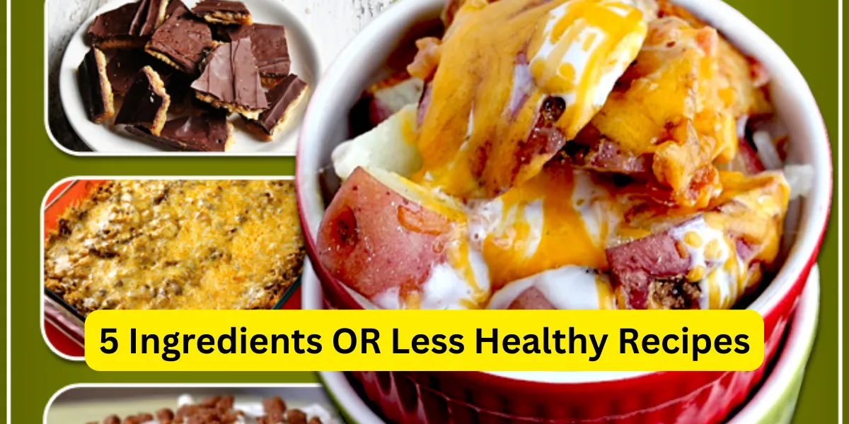 5 Ingredients OR Less Healthy Recipes