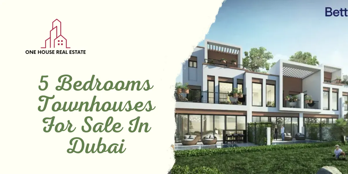 5 Bedrooms Townhouses For Sale In Dubai