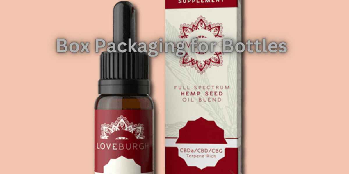 Box Packaging for Bottles An Efficient Solution for Protection and Presentation