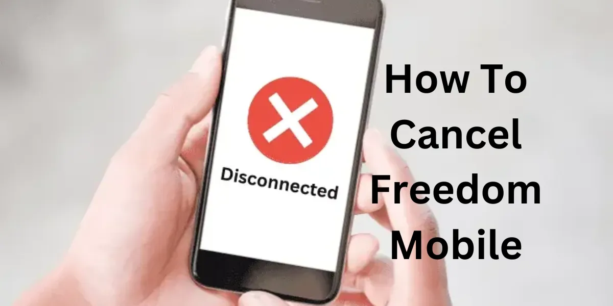 How To Cancel Freedom Mobile