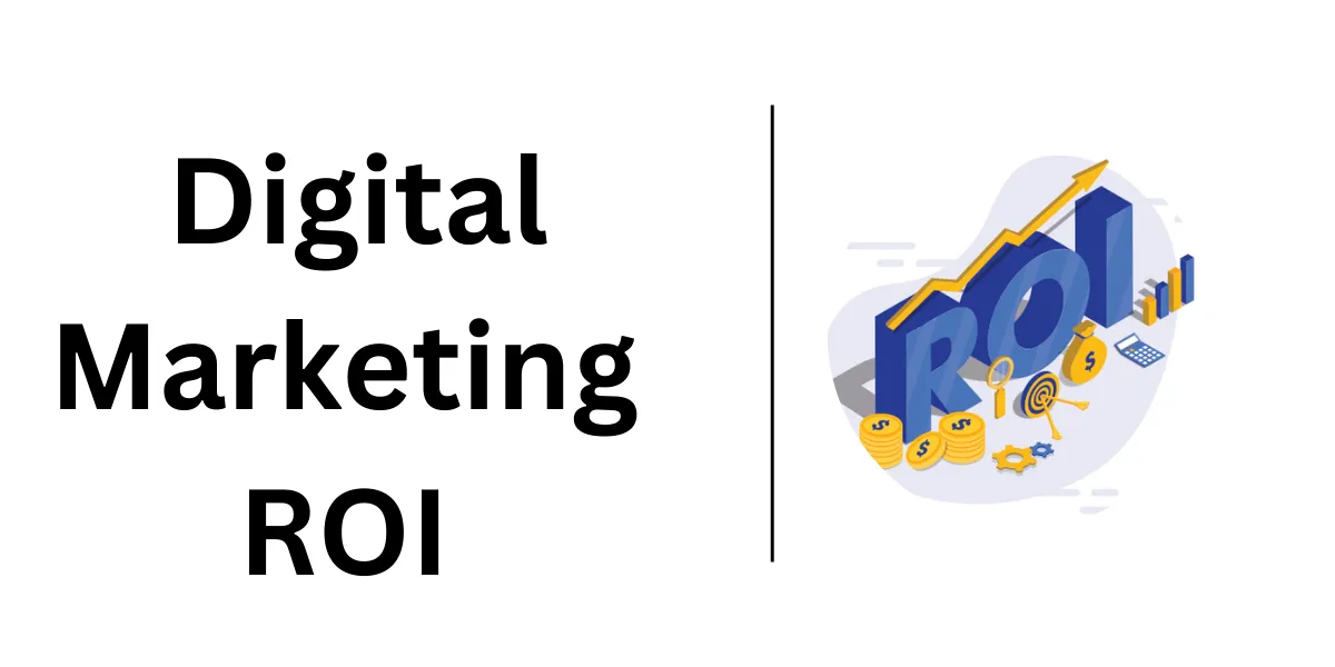  Digital Marketing ROI