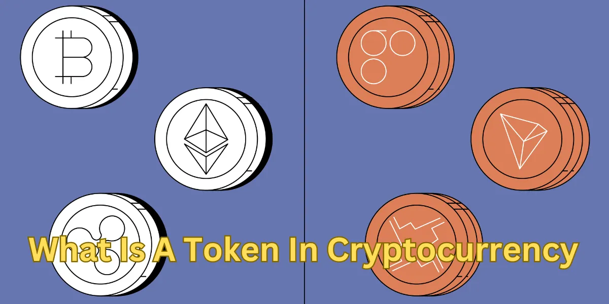 What Is A Token In Cryptocurrency