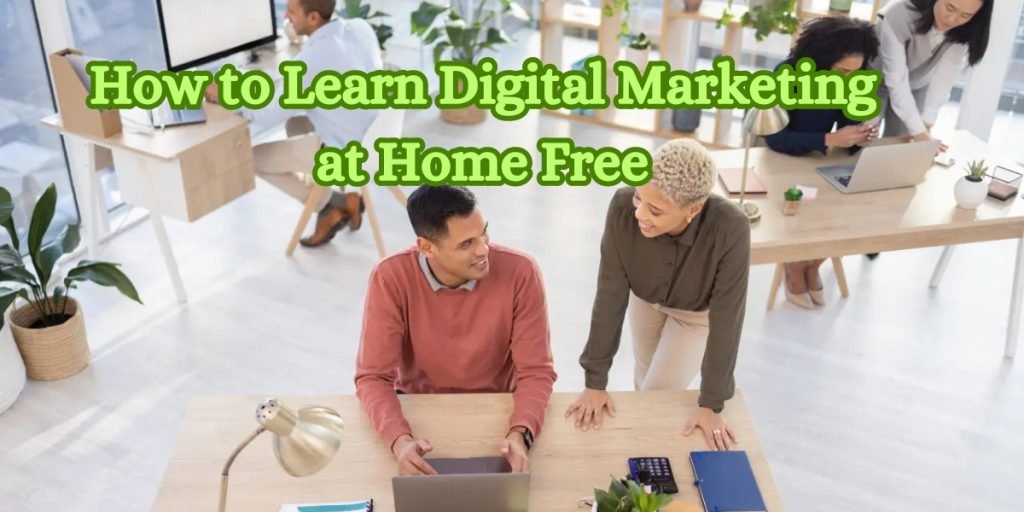 How to Learn Digital Marketing at Home Free