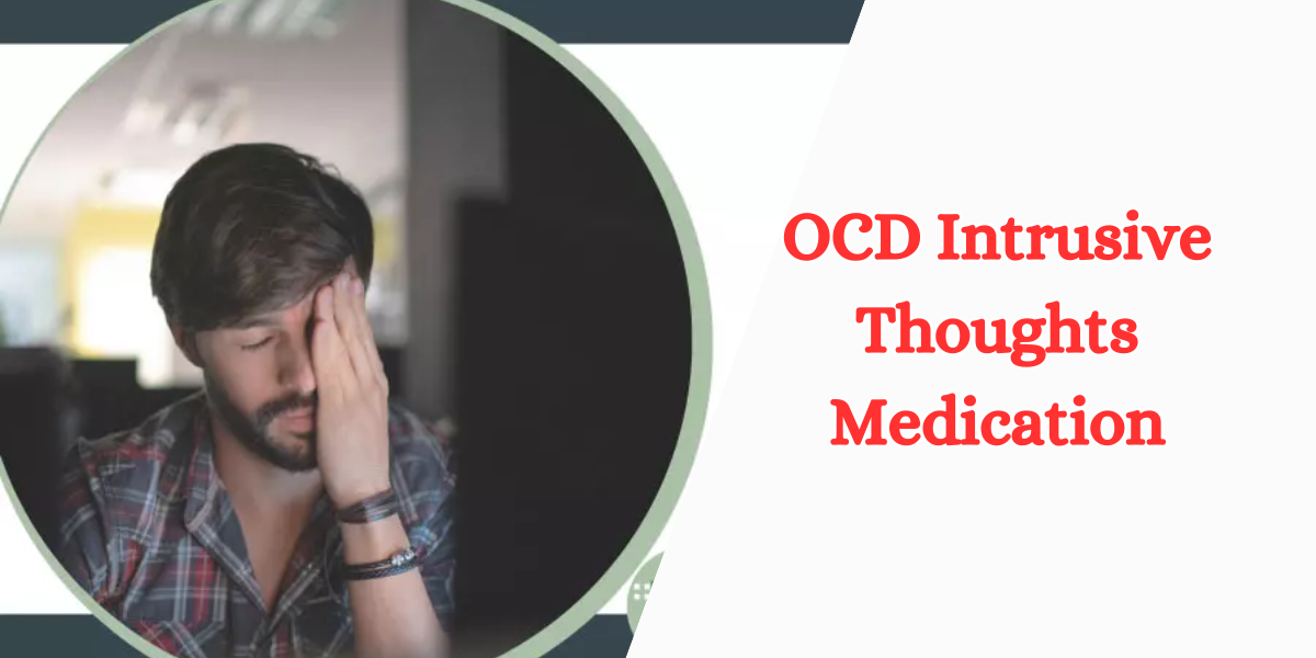 ocd-intrusive-thoughts-medication