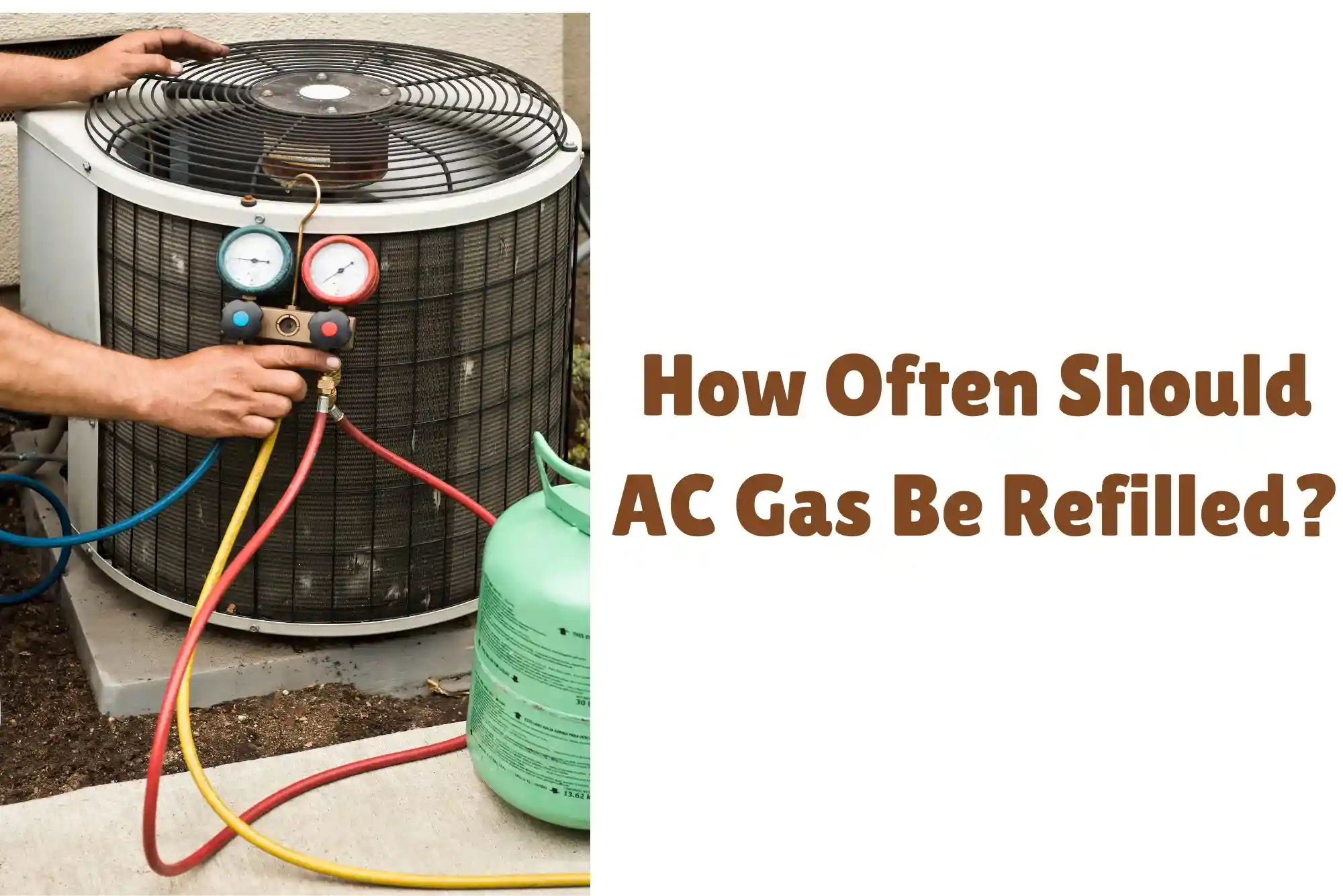 How Often Should AC Gas Be Refilled